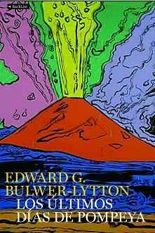 ULTIMOS DIAS DE POMPEYA, LOS (BACKLIST) | 9788408095804 | BULWER-LYTTON, E.G. | Llibreria Aqualata | Comprar llibres en català i castellà online | Comprar llibres Igualada
