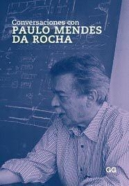 CONVERSACIONES CON PAULO MENDES DA ROCHA | 9788425223556 | Llibreria Aqualata | Comprar libros en catalán y castellano online | Comprar libros Igualada