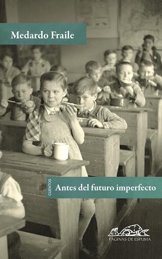 ANTES DEL FUTURO IMPERFECTO | 9788483930625 | FRAILE, MEDARDO | Llibreria Aqualata | Comprar libros en catalán y castellano online | Comprar libros Igualada