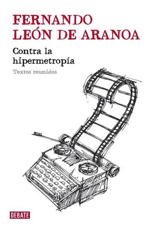 CONTRA LA HIPERMETROPIA | 9788483068670 | LEON DE ARANOA, FERNANDO | Llibreria Aqualata | Comprar libros en catalán y castellano online | Comprar libros Igualada
