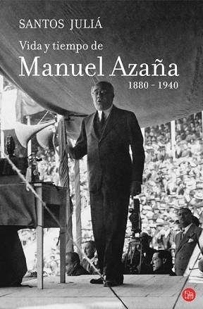 VIDA Y TIEMPO DE MANUEL AZAÑA (PDL 421/1) | 9788466324397 | JULIA, SANTOS | Llibreria Aqualata | Comprar libros en catalán y castellano online | Comprar libros Igualada