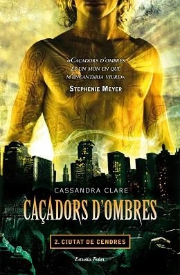 CAÇADORS D'OMBRES 2. CIUTAT DE CENDRES | 9788499322346 | CLARE, CASSANDRA | Llibreria Aqualata | Comprar libros en catalán y castellano online | Comprar libros Igualada