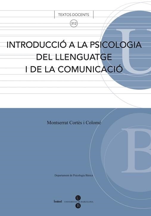 INTRODUCCIO A LA PSICOLOGIA DEL LLENGUATGE I LA COMUNICACIO | 9788447533237 | CORTES, MONTSERRAT | Llibreria Aqualata | Comprar libros en catalán y castellano online | Comprar libros Igualada