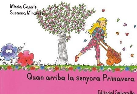 QUAN ARRIBA LA SENYORA PRIMAVERA (LLETRA DE PAL I LLETRA LLI | 9788484125488 | CANALS, MIREIA / MIRAVETE, SUSANNA | Llibreria Aqualata | Comprar libros en catalán y castellano online | Comprar libros Igualada
