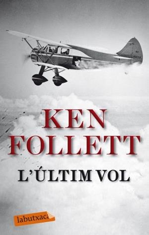 ULTIM VOL, L' (LA BUTXACA) | 9788499301617 | FOLLETT, KEN | Llibreria Aqualata | Comprar libros en catalán y castellano online | Comprar libros Igualada