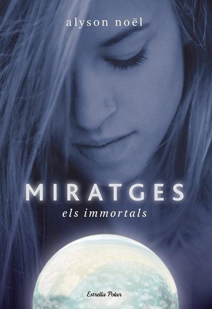 MIRATGES (ELS IMMORTALS II) | 9788499322438 | NOEL, ALYSON | Llibreria Aqualata | Comprar libros en catalán y castellano online | Comprar libros Igualada