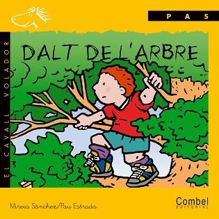 DALT DE L'ARBRE (CAVALL VOLADOR PAS) MANUSCRITA | 9788478644537 | SANCHEZ, MIREIA | Llibreria Aqualata | Comprar llibres en català i castellà online | Comprar llibres Igualada