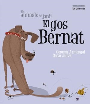 GOS BERNAT, EL (LETRA DE IMPRENTA) | 9788498245806 | AARMENGOL, GEMMA | Llibreria Aqualata | Comprar llibres en català i castellà online | Comprar llibres Igualada