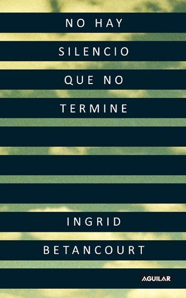 NO HAY SILENCIO QUE NO TERMINE | 9788403101401 | BETANCOURT, INGRID | Llibreria Aqualata | Comprar llibres en català i castellà online | Comprar llibres Igualada