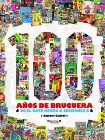 100 AÑOS DE BRUGUERA | 9788466638166 | GUIRAL, ANTONI | Llibreria Aqualata | Comprar libros en catalán y castellano online | Comprar libros Igualada