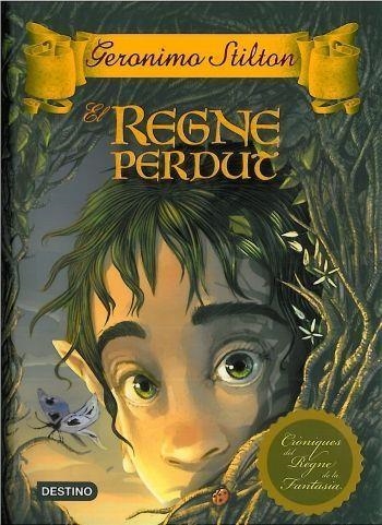 REGNE PERDUT, EL (REGNE FANTASIA 1) | 9788499321004 | STILTON, GERONIMO | Llibreria Aqualata | Comprar libros en catalán y castellano online | Comprar libros Igualada