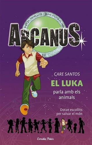 ARCANUS 11. LUKA PARLA AMB ELS ANIMALS. EL | 9788499322452 | SANTOS, CARE | Llibreria Aqualata | Comprar llibres en català i castellà online | Comprar llibres Igualada