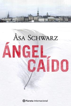 ANGEL CAIDO (PLANETA INTERNACIONAL) RUSTEGA | 9788408095361 | SCHWARZ, ASA | Llibreria Aqualata | Comprar libros en catalán y castellano online | Comprar libros Igualada