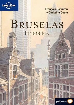 BRUSELAS ITINERARIOS (LONELY PLANET) | 9788408094678 | FRANÇOIS SCHUITEN/CHRISTINE COSTE | Llibreria Aqualata | Comprar libros en catalán y castellano online | Comprar libros Igualada