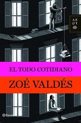 TODO COTIDIANO, EL | 9788408094791 | VALDES, ZOE | Llibreria Aqualata | Comprar libros en catalán y castellano online | Comprar libros Igualada