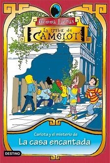 CARLOTA Y EL MISTERIO DE LA CASA ENCANTADA (TRIBU CAMELOT 4) | 9788408095842 | LIENAS, GEMMA | Llibreria Aqualata | Comprar libros en catalán y castellano online | Comprar libros Igualada