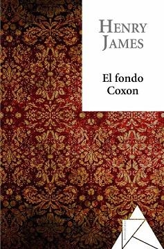 FONDO COXON, EL (BREVES ATICO 2) | 9788493780982 | JAMES,HENRY | Llibreria Aqualata | Comprar libros en catalán y castellano online | Comprar libros Igualada