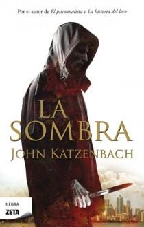 SOMBRA, LA (ZETA NEGRA 244) | 9788498724271 | KATZENBACH, JOHN (1950- ) | Llibreria Aqualata | Comprar libros en catalán y castellano online | Comprar libros Igualada