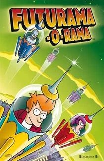FUTURAMA-O-RAMA | 9788466644280 | AUTORES BONGO COMICS | Llibreria Aqualata | Comprar libros en catalán y castellano online | Comprar libros Igualada