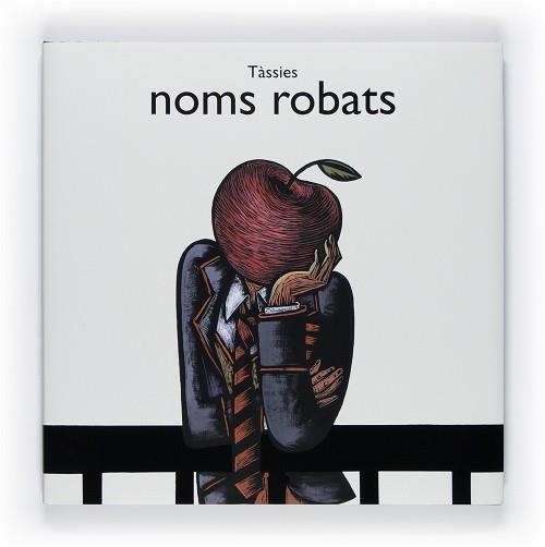 NOMS ROBATS (ALBUM ILUSTRAT) | 9788466126984 | TASSIES | Llibreria Aqualata | Comprar libros en catalán y castellano online | Comprar libros Igualada