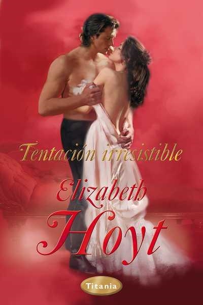 TENTACION IRRESISTIBLE | 9788496711938 | HOYT, ELIZABETH | Llibreria Aqualata | Comprar libros en catalán y castellano online | Comprar libros Igualada