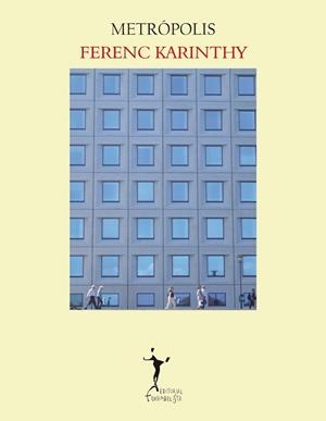 METROPOLIS | 9788496601840 | KARINTHY, FERENC | Llibreria Aqualata | Comprar libros en catalán y castellano online | Comprar libros Igualada