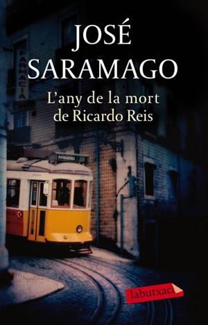 ANY DE LA MORT DE RICARDO REIS, L' (LABUTXACA) | 9788499301969 | SARAMAGO, JOSE | Llibreria Aqualata | Comprar libros en catalán y castellano online | Comprar libros Igualada