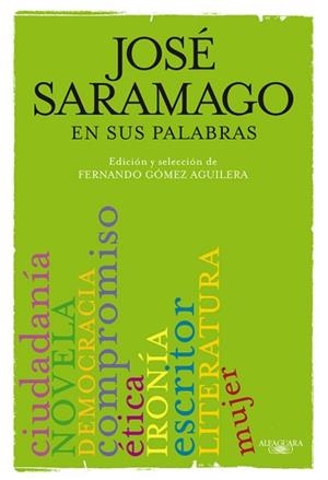 JOSE SARAMAGO EN SUS PALABRAS | 9788420406633 | SELECCION DE FERNANDO GOMEZ AGUILERA | Llibreria Aqualata | Comprar llibres en català i castellà online | Comprar llibres Igualada