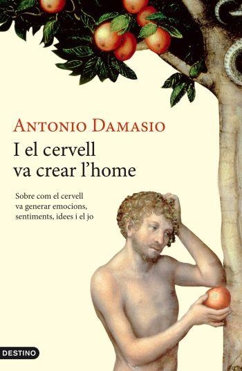 I EL CERVELL VA CREAR L'HOME (L'ANCORA 210 | 9788497101387 | DAMASIO, ANTONIO | Llibreria Aqualata | Comprar llibres en català i castellà online | Comprar llibres Igualada