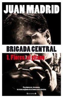 BRIGADA CENTRAL | 9788466644167 | MADRID, JUAN | Llibreria Aqualata | Comprar libros en catalán y castellano online | Comprar libros Igualada