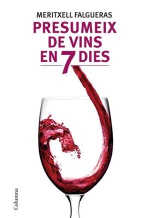 PRESUMEIX DE VINS EN 7 DIES | 9788466412995 | FALGUERAS, MERITXELL | Llibreria Aqualata | Comprar llibres en català i castellà online | Comprar llibres Igualada