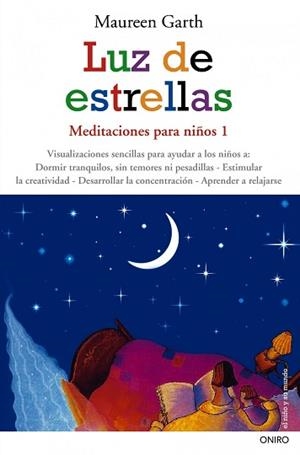 LUZ DE ESTRELLAS. MEDITACIONES PARA NIÑOS 1 | 9788497544894 | GARTH, MAUREEN | Llibreria Aqualata | Comprar llibres en català i castellà online | Comprar llibres Igualada