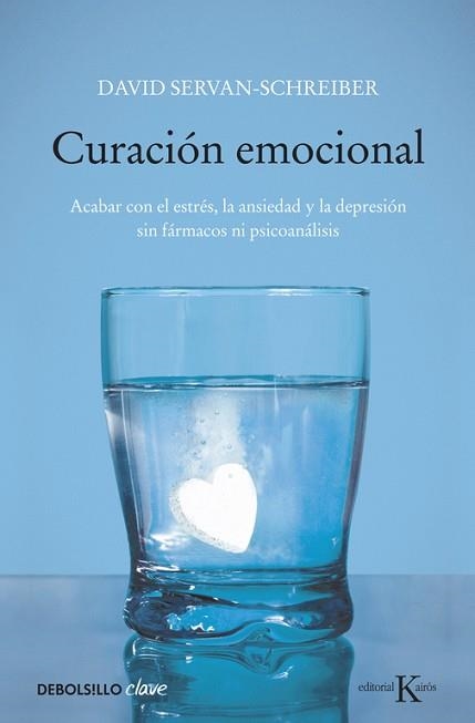CURACION EMOCIONAL (DEBOLSILLO CLAVE) | 9788499087696 | SERVAN-SCHREIBER, DAVID | Llibreria Aqualata | Comprar libros en catalán y castellano online | Comprar libros Igualada
