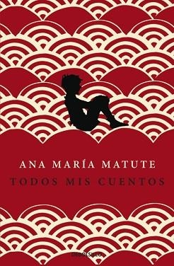 TODOS MIS CUENTOS (DEBOLSILLO TAPA DURA) | 9788499086095 | MATUTE, ANA MARIA | Llibreria Aqualata | Comprar llibres en català i castellà online | Comprar llibres Igualada