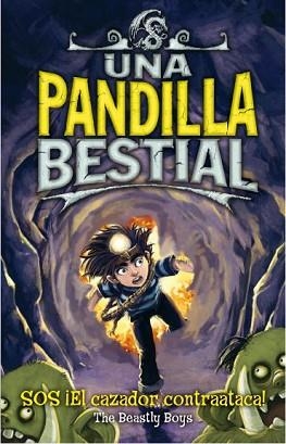 UNA PANDILLA BESTIAL. SOS, EL CAZADOR CONTRAATACA | 9788484416609 | THE BEASTLY BOYS | Llibreria Aqualata | Comprar llibres en català i castellà online | Comprar llibres Igualada