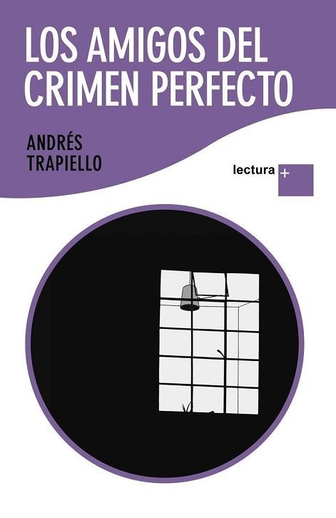 AMIGOS DEL CRIMEN PERFECTO, LOS (LECTURA +) | 9788423343171 | TRAPIELLO, ANDRES | Llibreria Aqualata | Comprar libros en catalán y castellano online | Comprar libros Igualada