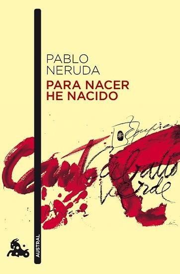PARA NACER HE NACIDO (AUSTRAL NARRATIVA 679) | 9788432248245 | NERUDA, PABLO | Llibreria Aqualata | Comprar llibres en català i castellà online | Comprar llibres Igualada