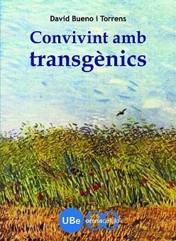 CONVIVINT AMB TRANSGENICS | 9788447533039 | BUENO I TORRENS, DAVID | Llibreria Aqualata | Comprar libros en catalán y castellano online | Comprar libros Igualada