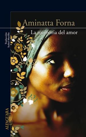 MEMORIA DEL AMOR, LA | 9788420406237 | FORNA, AMINATTA | Llibreria Aqualata | Comprar llibres en català i castellà online | Comprar llibres Igualada