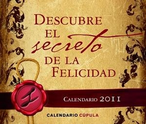 2011 CALENDARIO DESCUBRE EL SECRETO DE LA FELICIDAD | 9788448068356 | JAUME PRAT | Llibreria Aqualata | Comprar llibres en català i castellà online | Comprar llibres Igualada