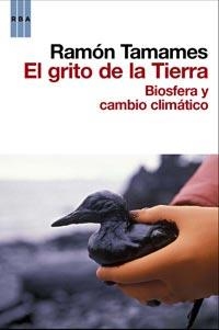 GRITO DE LA TIERRA, EL. BIOSFERA Y CAMBIO CLIMATICO | 9788498678550 | TAMAMES, RAMON | Llibreria Aqualata | Comprar libros en catalán y castellano online | Comprar libros Igualada