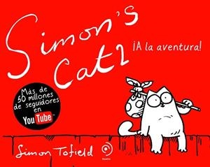 SIMON'S CAT 2. A LA AVENTURA! | 9788492723270 | TOFIELD, SIMON | Llibreria Aqualata | Comprar libros en catalán y castellano online | Comprar libros Igualada