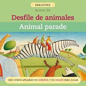 DESFILE DE ANIMALES (INGLES Y ESPAÑOL)(6 CUBOS APILABLES) | 9788426377135 | JAY, ALISON | Llibreria Aqualata | Comprar libros en catalán y castellano online | Comprar libros Igualada