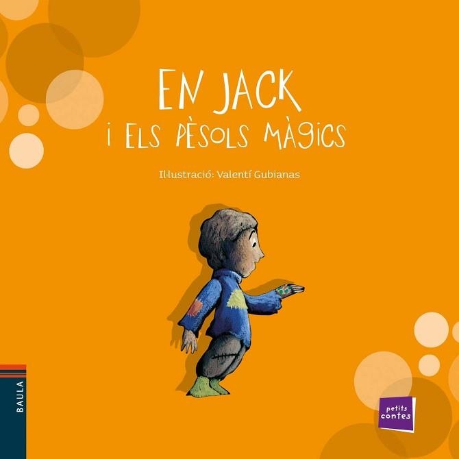 EN JACK I ELS PESOLS MAGICS (PETITS CONTES) | 9788447921287 | VALENTI GUBIANAS IL-LUSTRADOR | Llibreria Aqualata | Comprar libros en catalán y castellano online | Comprar libros Igualada