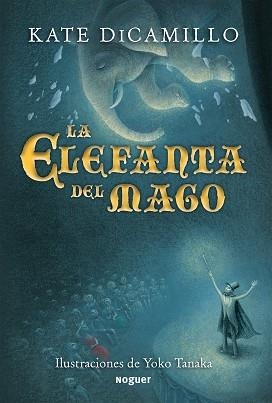 ELEFANTA DEL MAGO, LA | 9788427901131 | DICAMILLO, KATE | Llibreria Aqualata | Comprar libros en catalán y castellano online | Comprar libros Igualada
