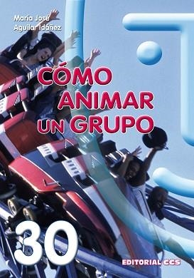 COMO ANIMAR UN GRUPO : TECNICAS GRUPALES | 9788498423488 | AGUILAR | Llibreria Aqualata | Comprar libros en catalán y castellano online | Comprar libros Igualada