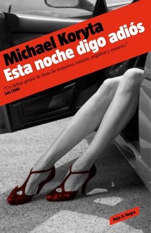 ESTA NOCHE DIGO ADIOS (ROJA & NEGRA 12) | 9788439722878 | KORYTA, MICHAEL | Llibreria Aqualata | Comprar libros en catalán y castellano online | Comprar libros Igualada