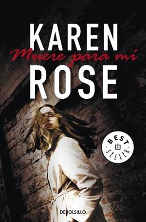 MUERE PARA MI (BEST-SELLER 749-4) | 9788499085760 | ROSE, KAREN | Llibreria Aqualata | Comprar llibres en català i castellà online | Comprar llibres Igualada