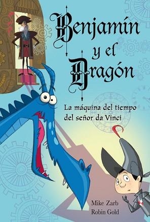 MAQUINA DEL TIEMPO DEL SR. DA VINCI, LA (BENJ. Y EL DRAGO 3) | 9788448831035 | ZARB, MIKE / GOLD, ROBIN | Llibreria Aqualata | Comprar libros en catalán y castellano online | Comprar libros Igualada