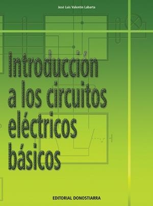INTRODUCCION A LOS CIRCUITOS ELECTRICOS BASICOS | 9788470633898 | VALENTIN LABARTA, JOSE LUIS | Llibreria Aqualata | Comprar libros en catalán y castellano online | Comprar libros Igualada